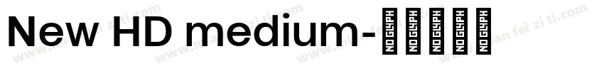 New HD medium字体转换